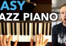 Easy Jazz Piano – I bet you $1,000,000 you can play it!!