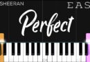 Perfect – Ed Sheeran | EASY Piano Tutorial