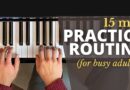 15 min Practice Routine for Busy Adults | Piano Lesson